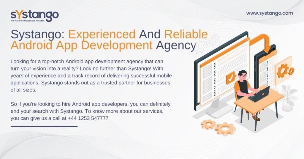 Systango Experienced And Reliable Android App Development Agenc in Goodmayes - Image 1