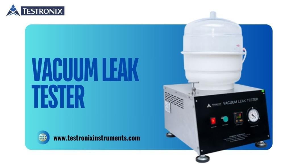Detect Packaging Leaks with Precision Using Vacuum Leak Tester in India - Image 1
