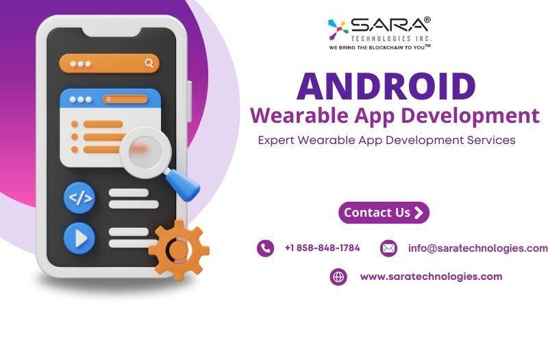 Android Wearable App Development with Sara Technologies Inc. in San Diego - Image 1