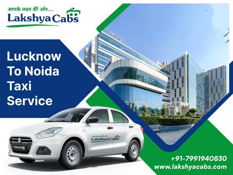 Lucknow To Noida Taxi Service in Hasanganj - Image 1
