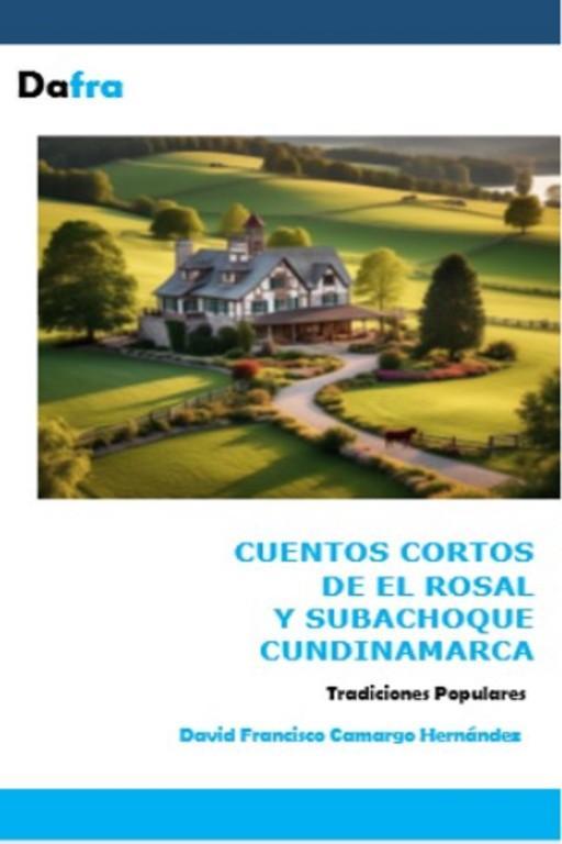 CUENTOS CORTOS DE EL ROSAL Y SUBACHOQUE CUNDINAMARCA en Bogotá - Imagen 1