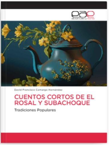 CUENTOS CORTOS DE EL ROSAL Y SUBACHOQUE CUNDINAMARCA en Bogotá - Imagen 2