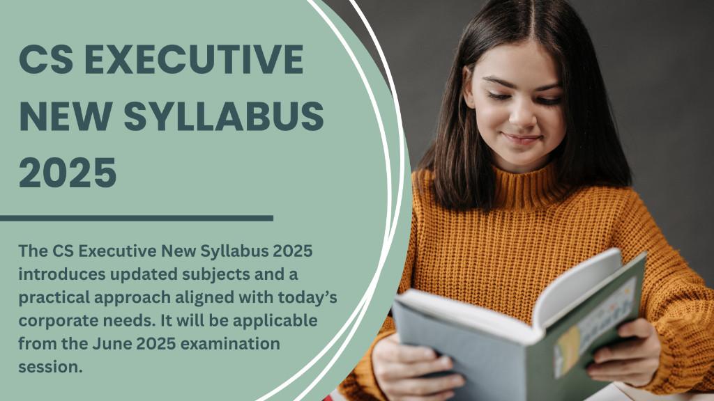 CS Executive New Syllabus 2025 – Latest ICSI Curriculum Updates in India - Image 1