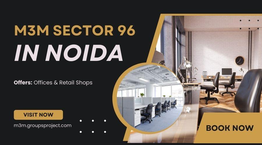 M3M Project In Noida - Offices & Retail Shops In Sector 96 in Gautam Budh Nagar - Image 2
