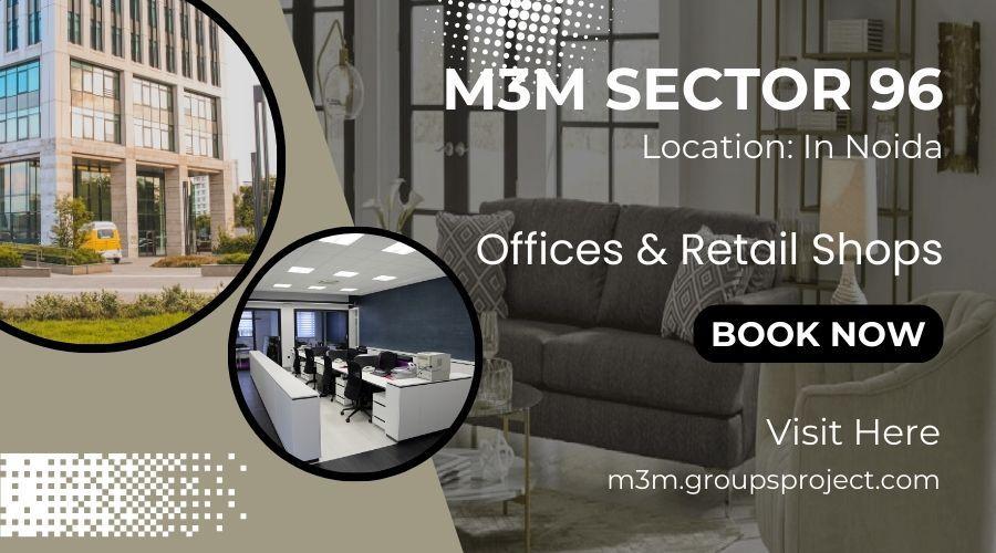 M3M Project In Noida - Offices & Retail Shops In Sector 96 in Gautam Budh Nagar - Image 1