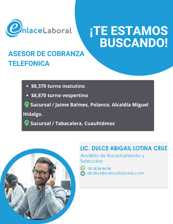 ASESOR COBRANZA TELEFONICAMORAS ALTAS en Cuauhtémoc - Imagen 1