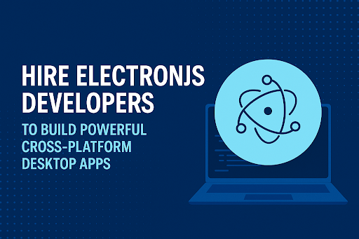 Hire ElectronJS Developers to Build Powerful Cross-Platform Desk in Bavdhan - Image 1