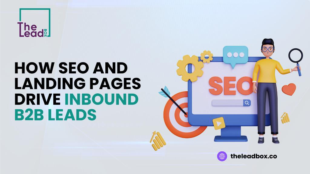 How SEO and Landing Pages Drive Inbound B2B Leads in India - Image 1