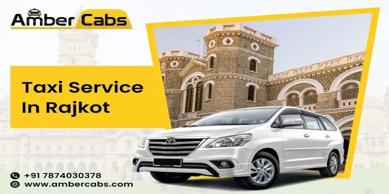 Taxi Service in Rajkot Start – Ride Smart with Amber Cabs in India - Image 1