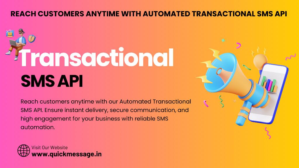 Reach Customers Anytime with Automated Transactional SMS API in Ghaziabad - Image 1