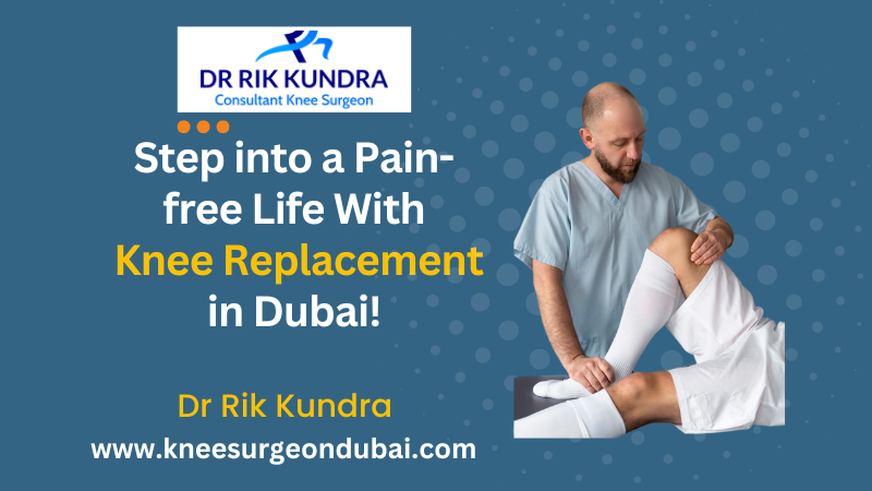 Knee Replacement In Dubai- Dr Rik Kundra in Dwārka - Image 2