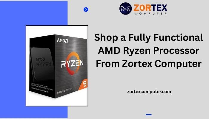 Shop a Fully Functional AMD Ryzen Processor From Zortex Computer in India - Image 1