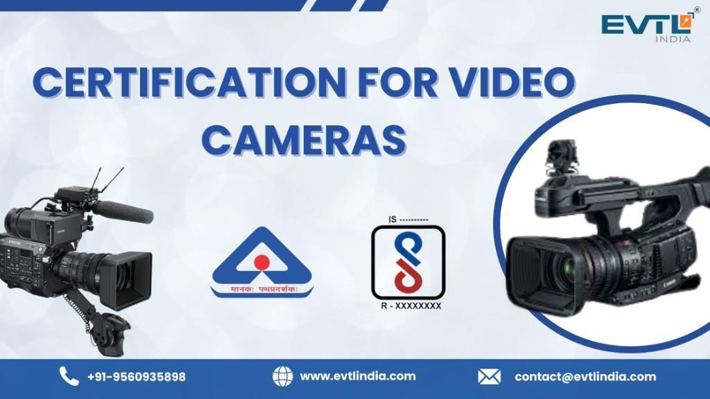 BIS Certification for Video Camera Complete Guide in India - Image 1