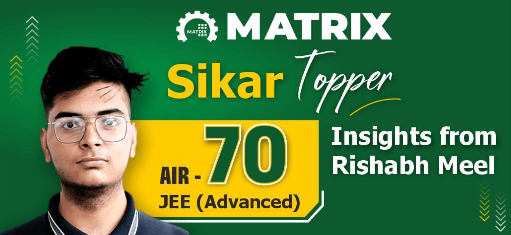 How Matrix Topper Rishabh Meel Cracked JEE Advanced 2025 in Sikar - Image 1