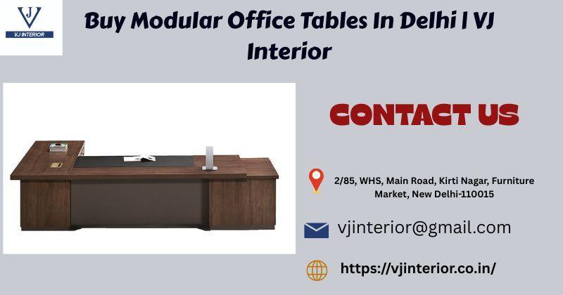 Buy Modular Office Tables In Delhi | VJ Interior in Noida - Image 1