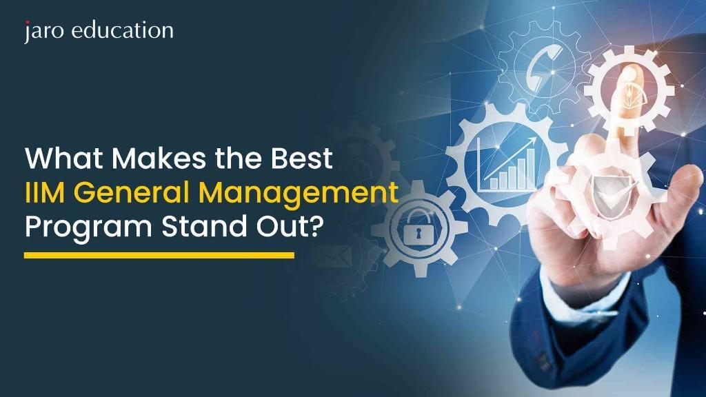 What Makes the Best IIM General Management Program Stand Out in Jogeshwari - Image 1