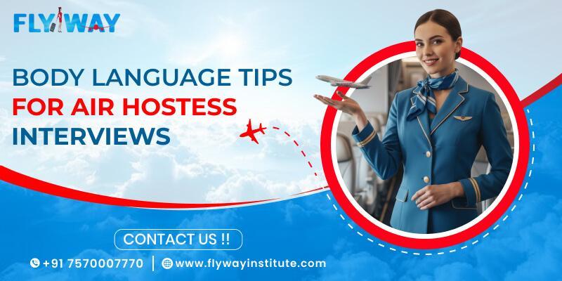 Body Language Tips for Air Hostess Interviews - FlywayInstitute in India - Image 1