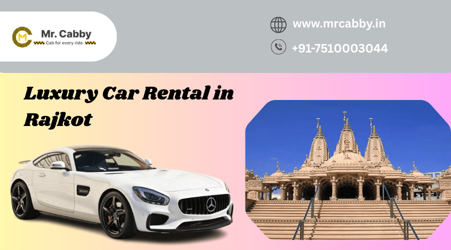 Book Luxury Car Rental in Rajkot with Mr. Cabby in Dwarka - Image 1