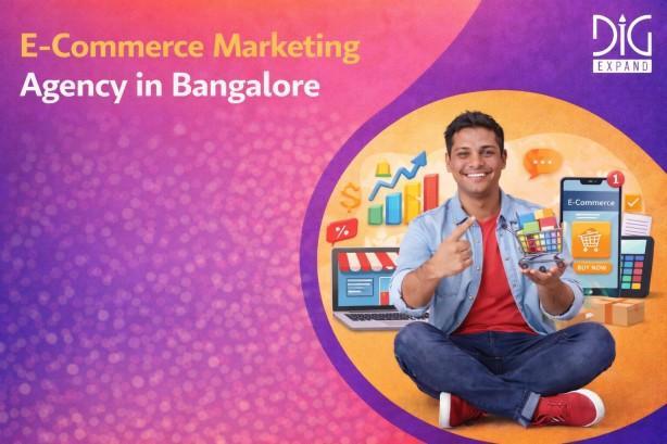 E-Commerce Marketing Agency in Bangalore | Digiexpand in Kasturba Road - Image 1