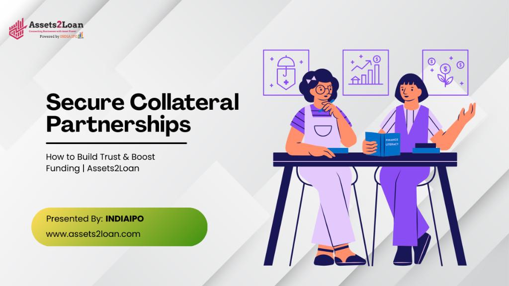 Secure Collateral Partnerships by Assets2Loan in India - Image 1