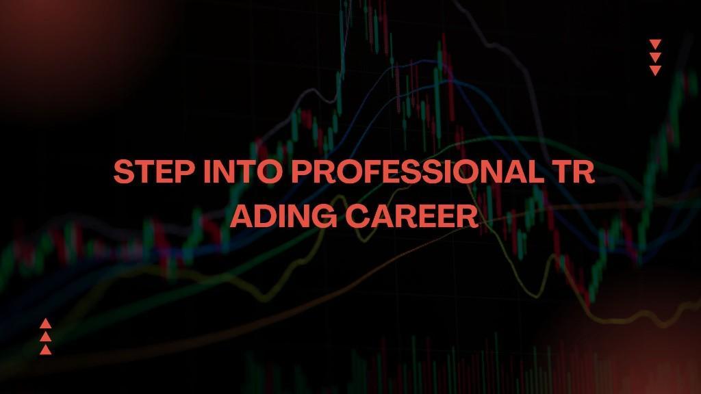 Step Into Professional Trading Career in India - Image 1