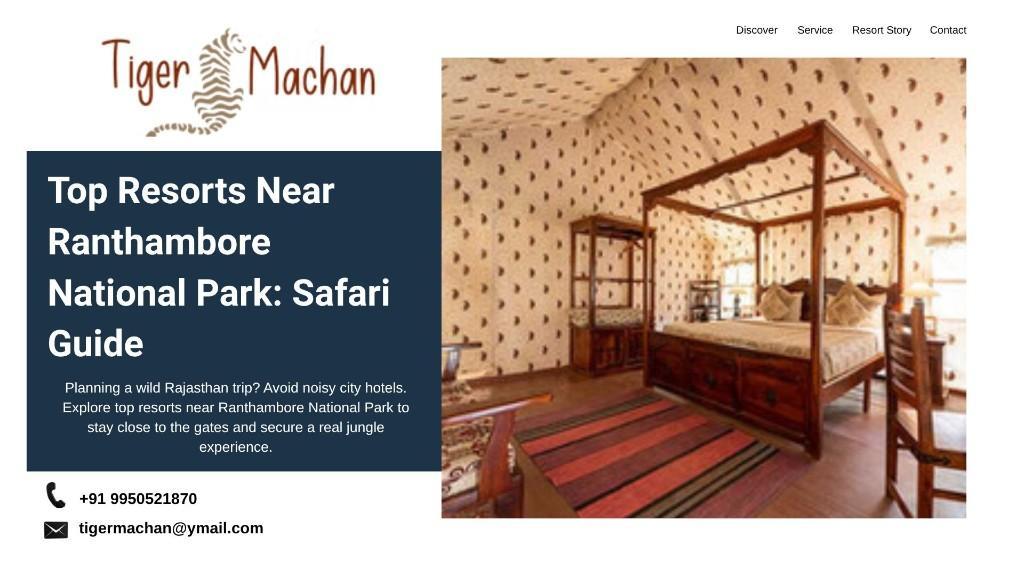 Top Resorts Near Ranthambore National Park Safari Guide in Kota - Image 1