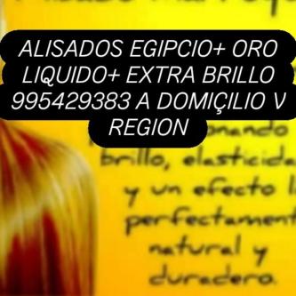 ALISADOS EGIPCIOS+ORO LIQUIDO A DOMICILIO CON VENTILADOR en Los Vilos - Imagen 3