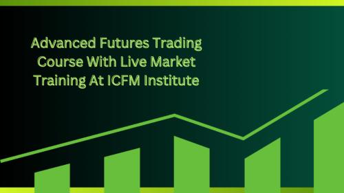 Advanced Futures Trading Course With Live Market Training in Paharganj - Image 1