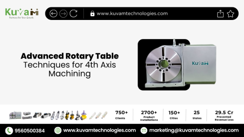 Advanced Rotary Table Techniques for 4th Axis Machining in Noida - Image 1