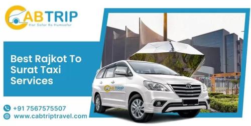 Affordable Rajkot to Surat Taxi Service – Safe & Reliable Rides in Rajkot - Image 1