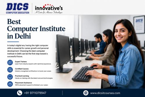 Best Computer Institute in Delhi – DICS Innovatives in Delhi - Image 1