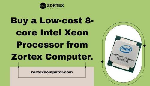 Buy a Low-cost 8-core Intel Xeon Processor from Zortex Computer in Mumbai - Image 1