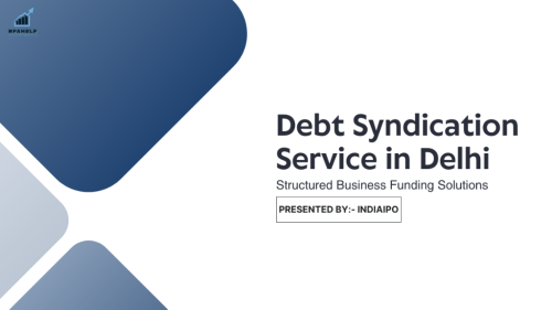 Debt Syndication Service in Delhi | Structured Business Funding in New Delhi - Image 1