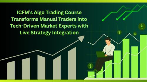 ICFM’s Algo Trading Course Transforms Manual Traders into Tech in Delhi Cantonment - Image 1