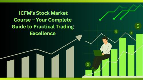 ICFM’s Stock Market Course – Your Complete Guide to Practical in Delhi Cantonment - Image 1