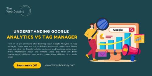 Understanding Google Analytics Vs Tag Manager in Bathinda - Image 1
